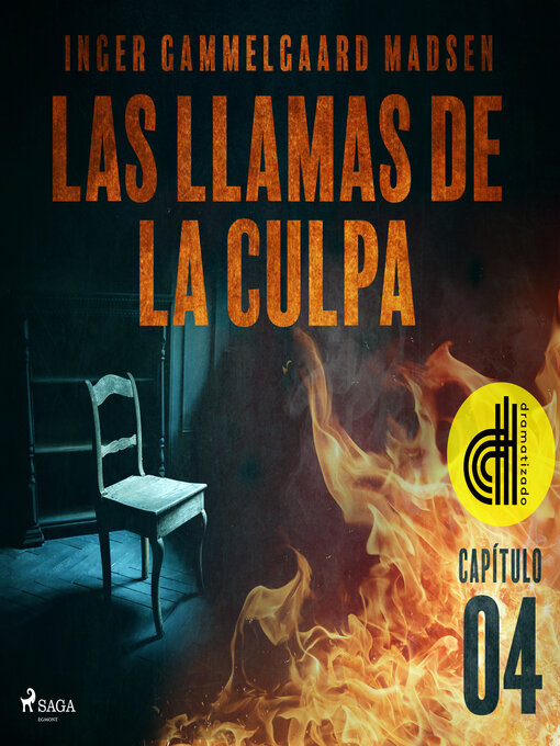 Title details for Las llamas de la culpa--Capítulo 4--Dramatizado by Inger Gammelgaard Madsen - Available